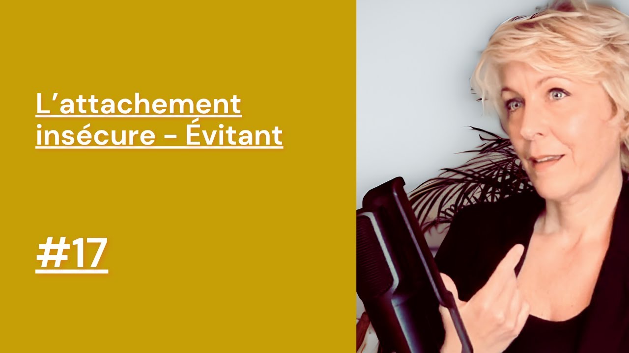 L'attachement insécure de type évitant #17