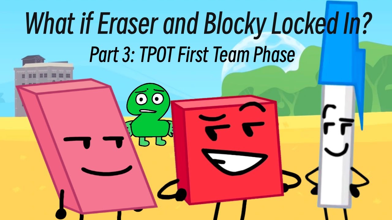 BFB: What If Eraser and Blocky Locked In? (TPOT 1 - TPOT 10)