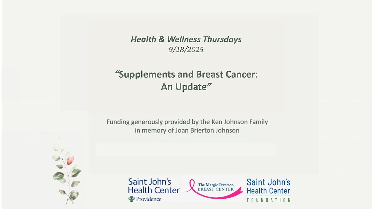 Health and Wellness Thursdays: Supplements and Breast Cancer - Saint John's Health Center