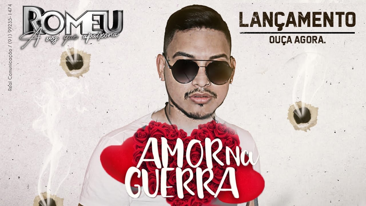 Romeu - Amor na Guerra (M&uacute;sica Nova) - Fevereiro 2021