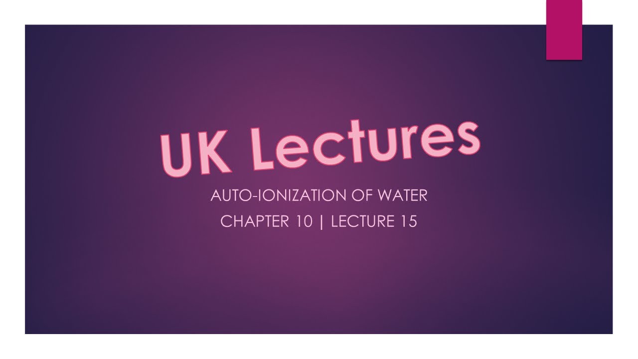 Auto-ionization of water | Lecture 15 | Chemistry Class 10