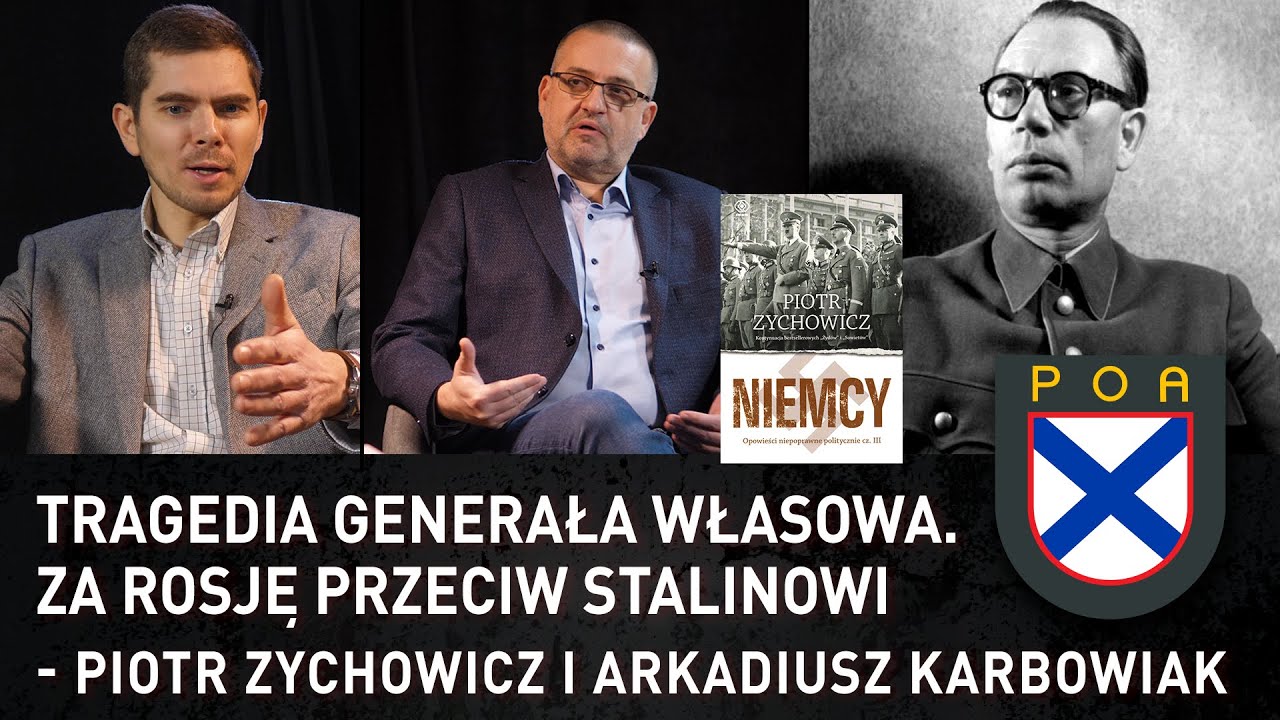 Tragedia generała Własowa. Za Rosję przeciw Stalinowi – Piotr Zychowicz i Arkadiusz Karbowiak