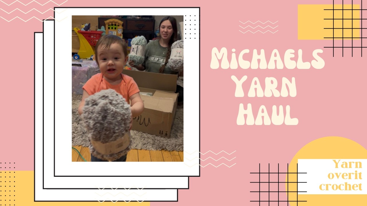 Michaels Yarn Haul with my daughter