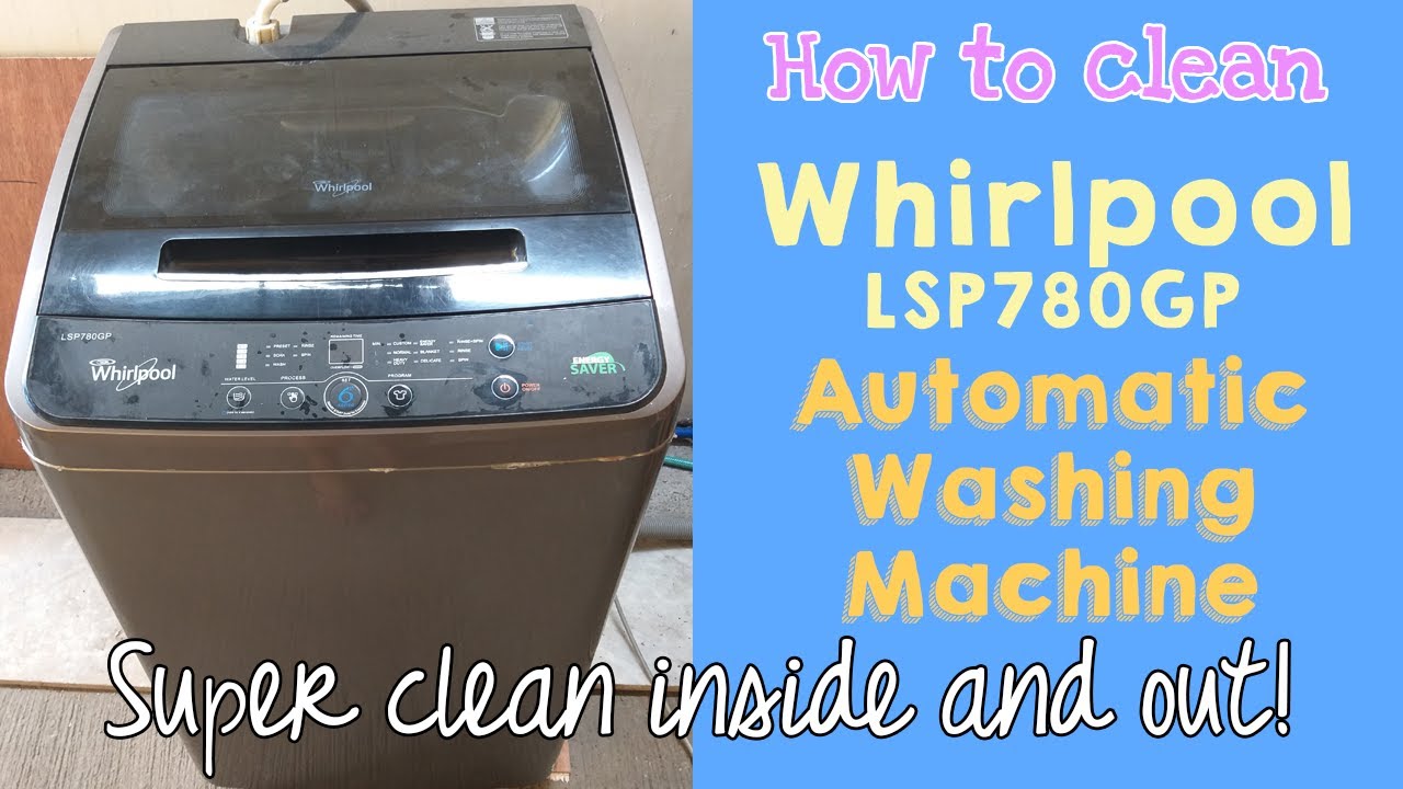 HOW TO CLEAN: Whirlpool Top Load Fully Automatic Washing Machine