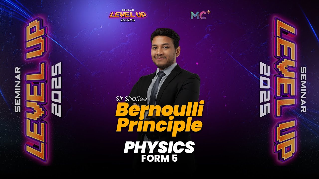 Seminar Level Up - FORM 5 PHYSICS | Bernoulli Principle