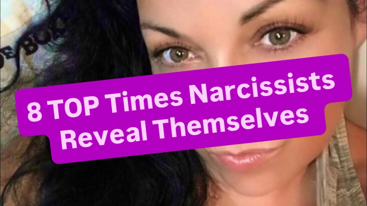8 TOP Times Narcissists Reveal Themselves 
