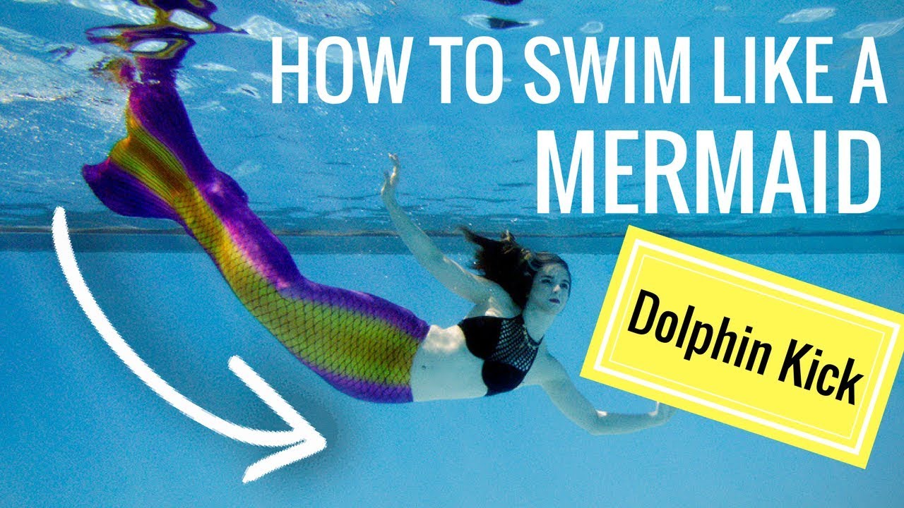 How to Swim Like a Mermaid - Dolphin Kick Tutorial