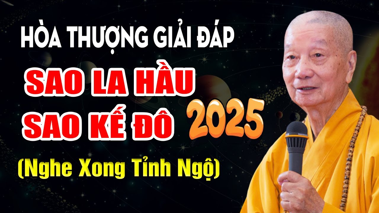 Vì sao ai cũng sợ SAO LA HẦU - THÁI BẠCH - CÁI ĐÔ (đầu năm 2025 nên nghe) | HT. Thích Trí Quảng