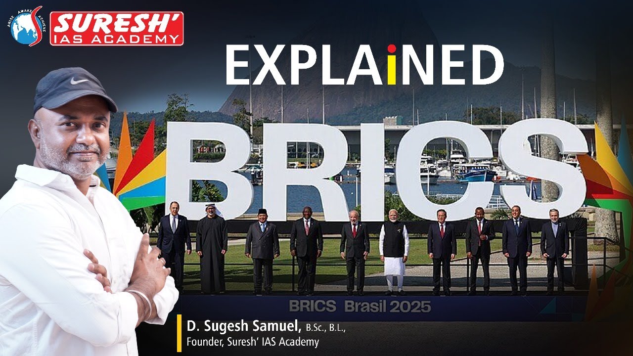 BRICS | DETAIL EXPLANATION | Mr. D. Sugesh Samuel | Suresh IAS Academy