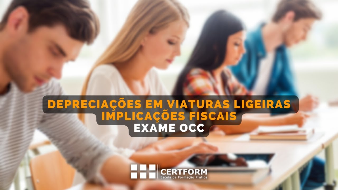 👩‍🎓📉Depreciações em Viaturas Ligeiras: Implicações Fiscais - Exame OCC