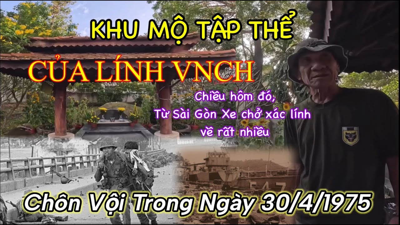 Ngôi mộ tập thể của hàng trăm binh sĩ VNCH tử trận được chôn lấp vội vàng trong ngày 30/4/1975