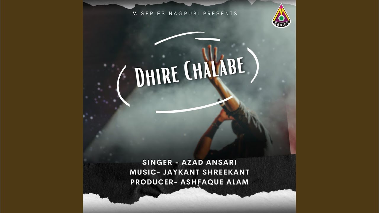 Dhire Chalabe