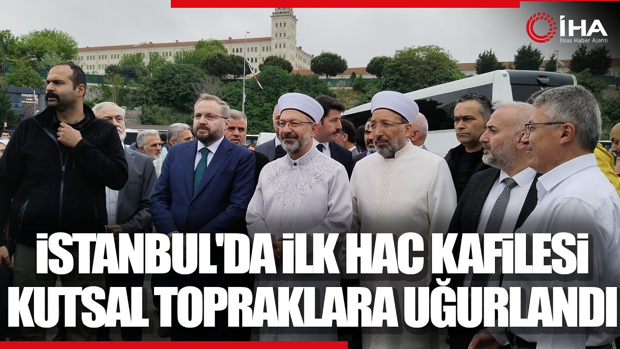 Kutsal Yolculuk Başladı İlk Hac Kafilesi Harem Otogarı'ndan Uğurlandı