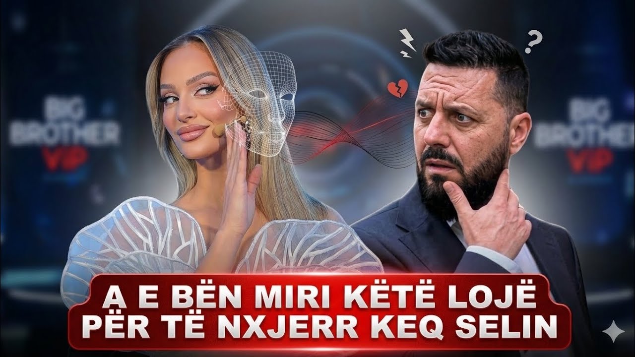 Shokuese: Miri godet ashper Selin: Ti ke ndjenja per mua tronditse Big Brother VIP Albania 5