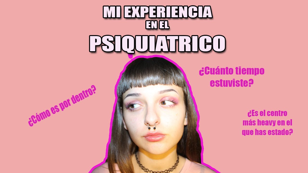 MI EXPERIENCIA EN UN PSIQUIATRICO| #Storytime 1