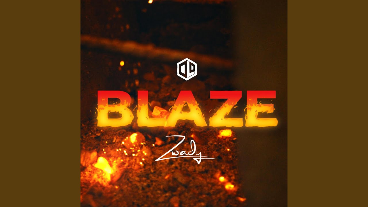 Blaze (feat. Zwady)