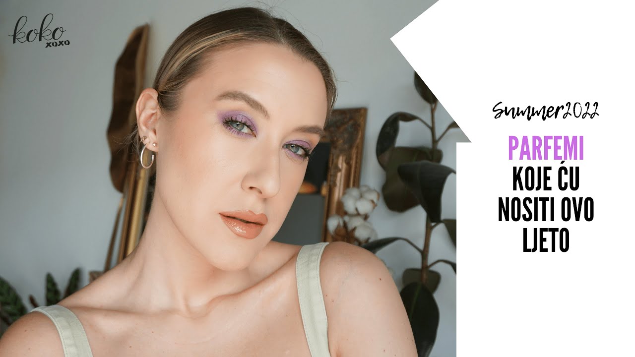 Parfemi koje ću nositi ovo ljeto😍 puderasto, drvo, začini... seksi! ~ Koko