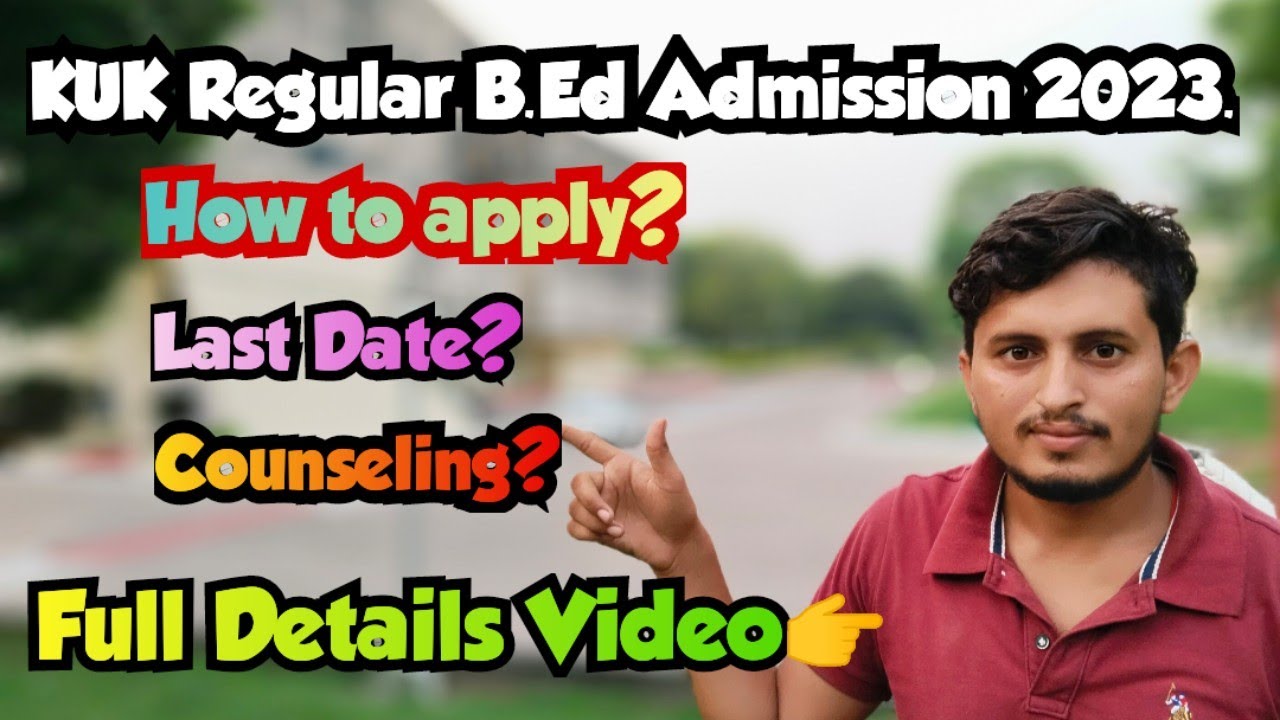 KUK Regular B.Ed Admission Process for Govt. Aided & Private College 2023-24. KUK ITTR admission.