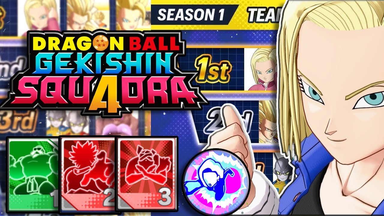 #1 WIN RATE IN NA? IS ANDROID 18 STILL GOOD IN SEASON 2? | Gekishin Squadra