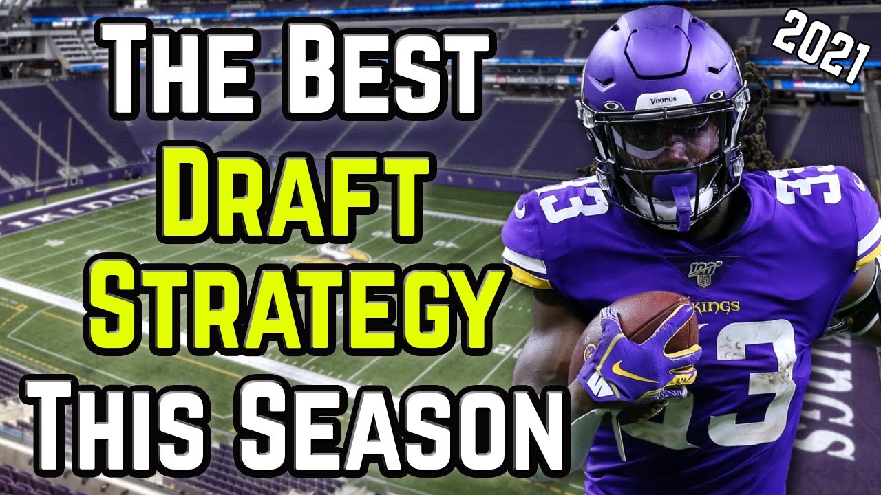 The Best Draft Strategy This Season - 2021 Fantasy Football Advice