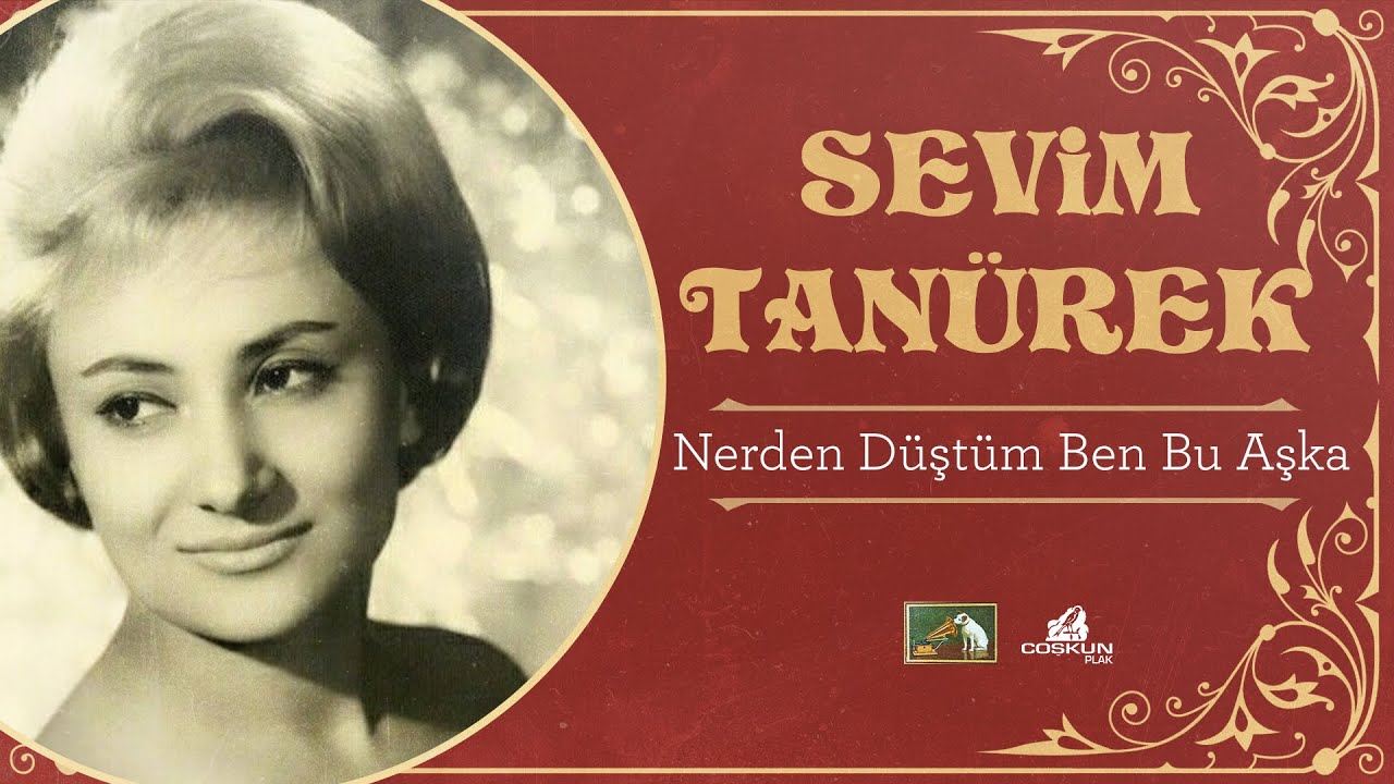 Sevim Tanürek - Nerden Düştüm Ben Bu Aşka (1971)