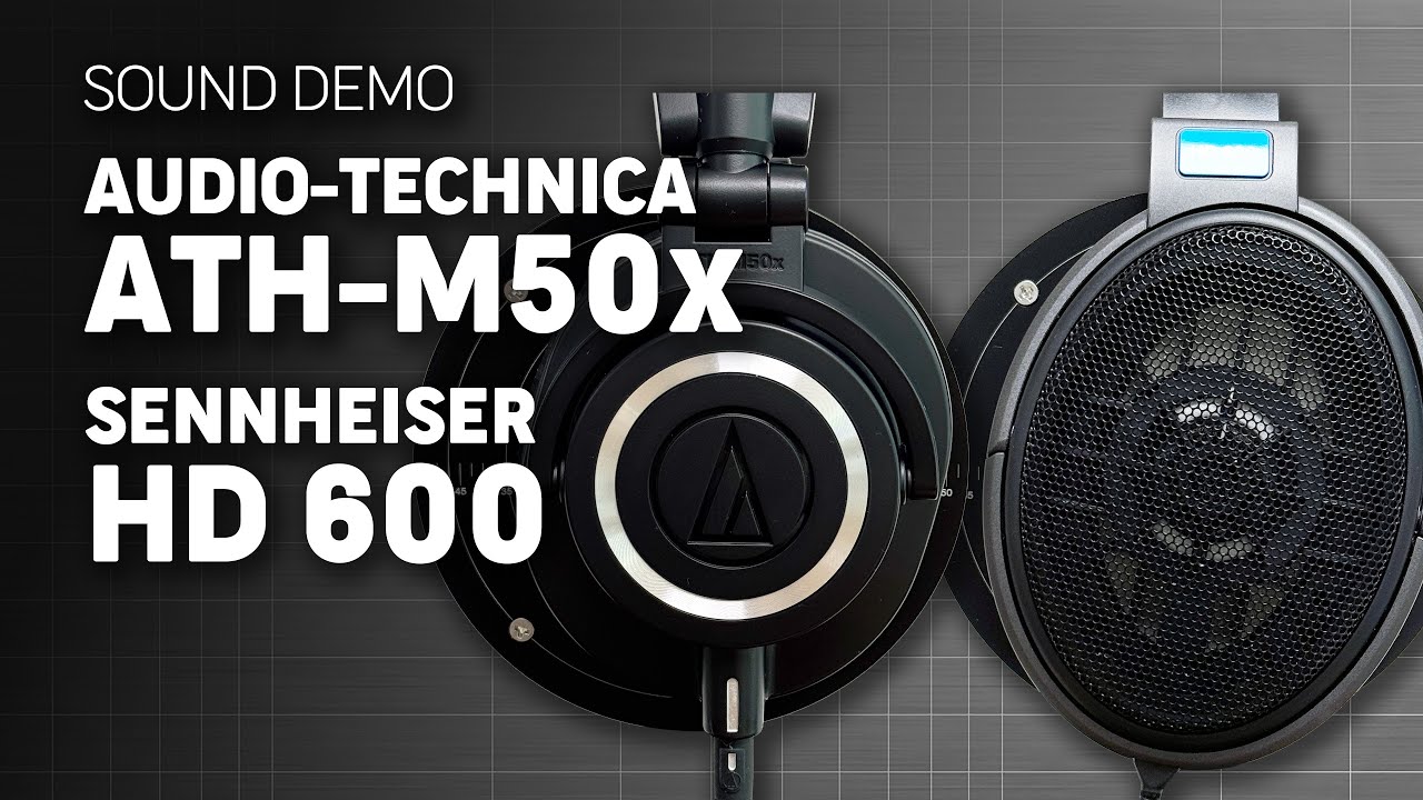 Audio-Technica ATH-M50x vs Sennheiser HD 600 | Sound Demo