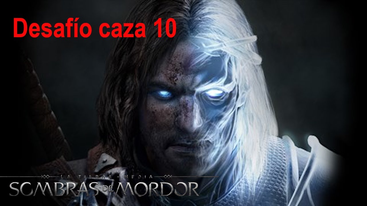 La tierra media: Sombras de Mordor | Desafío de caza 10
