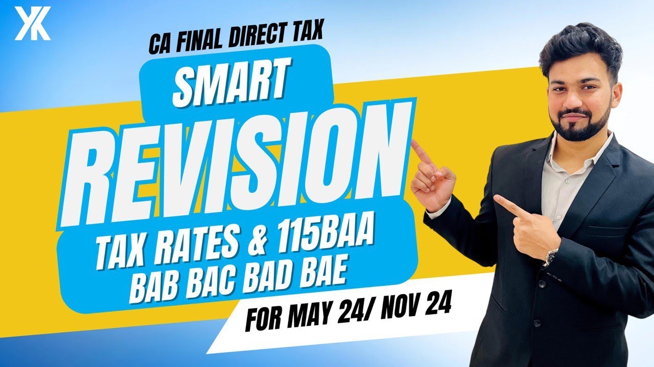 Tax Rates | CA Final Direct Tax Smart Revision | May/Nov 24 | Yash Khandelwal