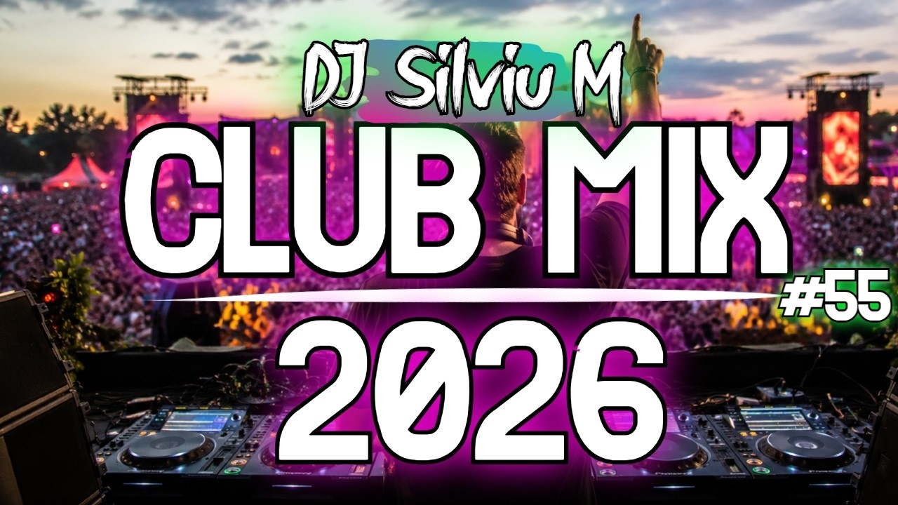 Music Mix 2026 #55 Party Club Dance 2026 | Best Remixes Of Popular Songs 2025 MEGAMIX (DJ Silviu M)