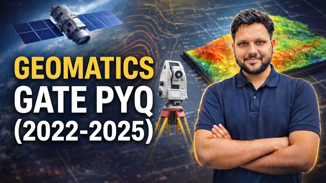 GATE 2026 I Geomatics Engineering | PYQ 2022- 2025 I Kshitij Sachan AIR 30