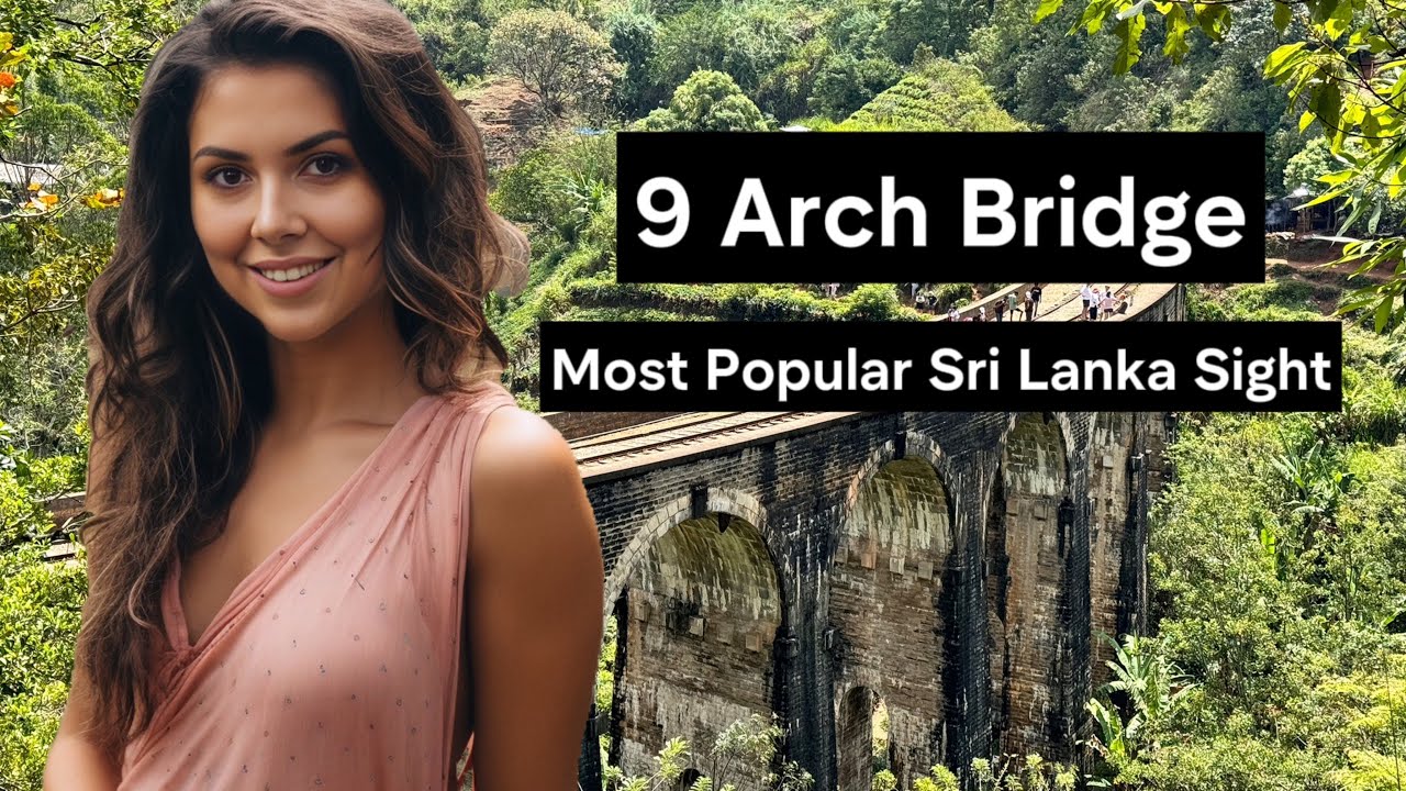9 Arch Bridge in Ella | Overrated or Worth Visiting? Sri Lanka Trip
