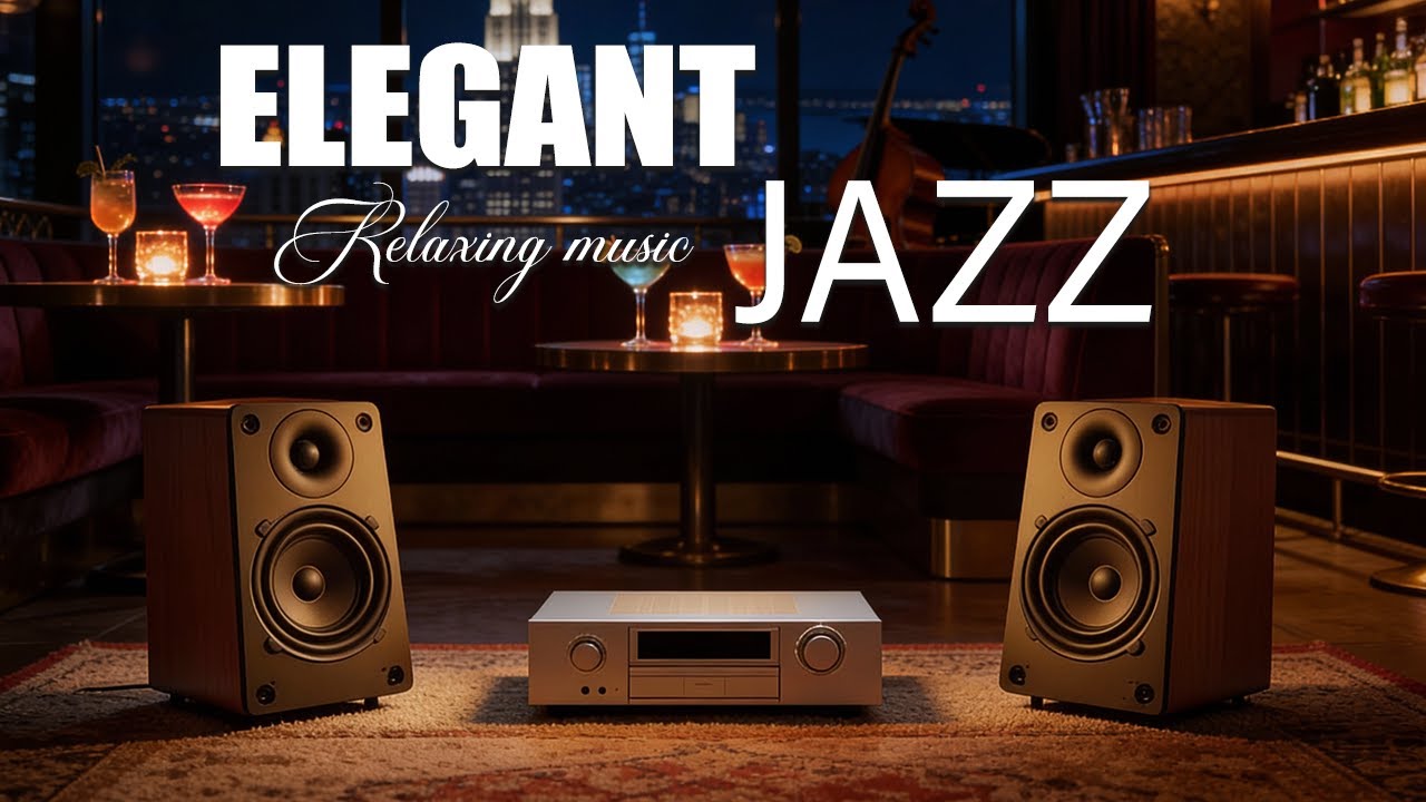 Elegant jazz The Best Collection of Jazz Songs for Relaxation.