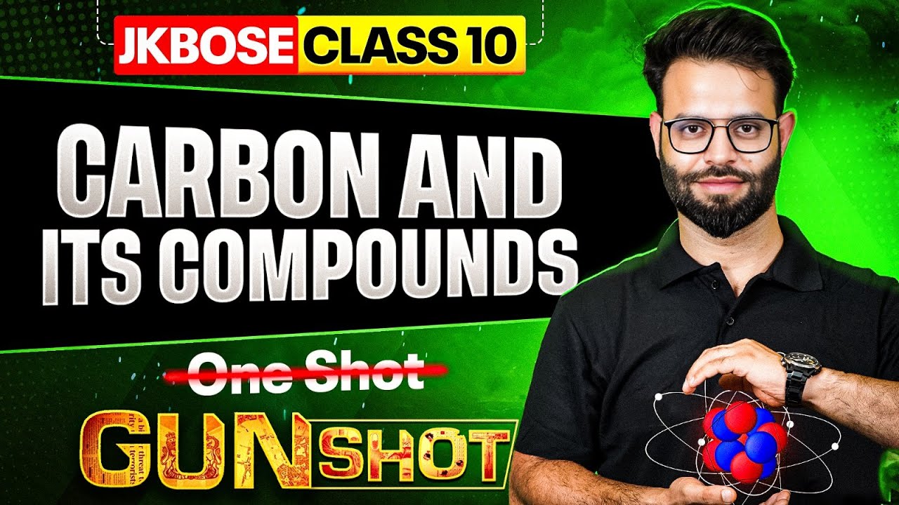 JKBOSE Class 10th Chemistry | Carbon and its Compound | GUN-SHOT Series | JKBOSE Wallah