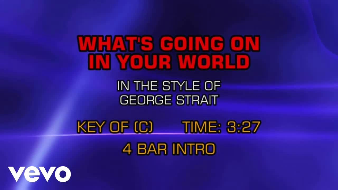 George Strait - What's Going On In Your World (Karaoke)