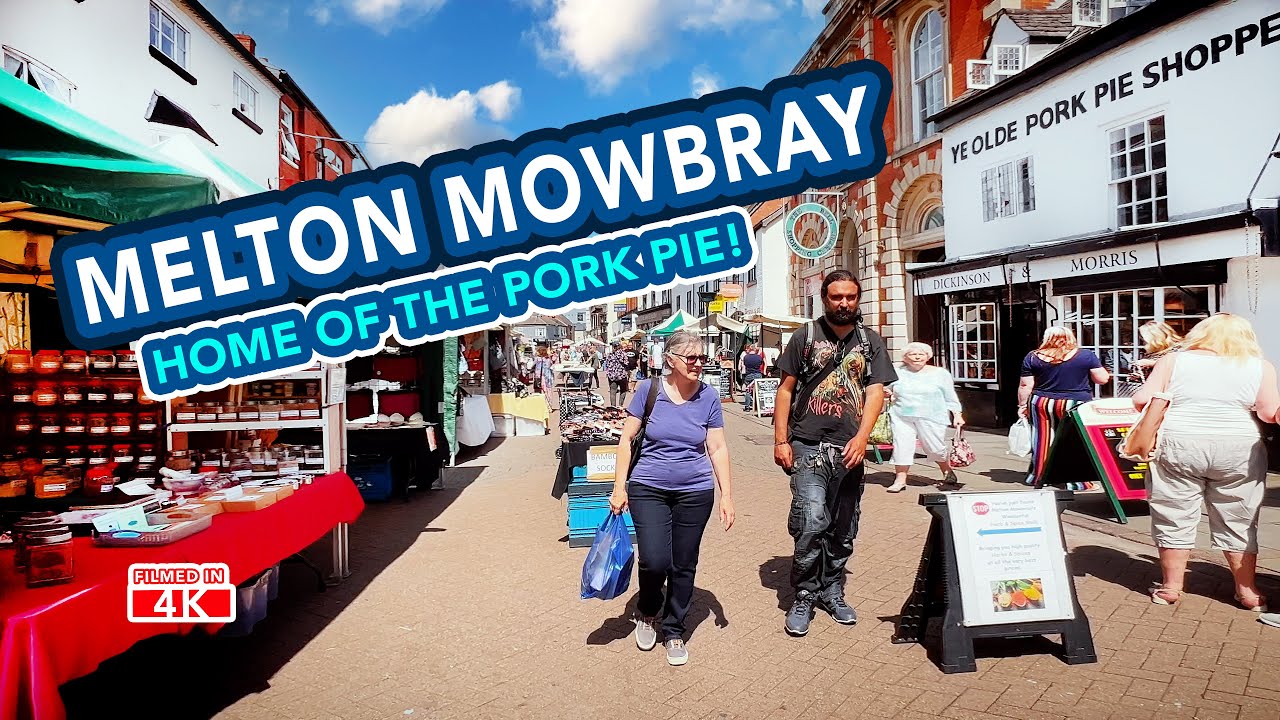 MELTON MOWBRAY | Full tour of Melton Mowbray Town Centre and Market [Home of the Pork Pie!]