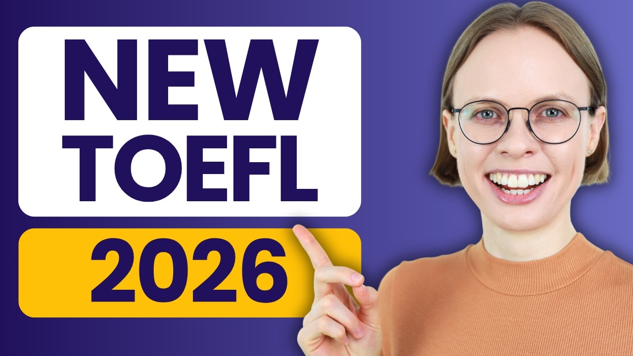 New TOEFL iBT Test 2026 - Everything You MUST Know