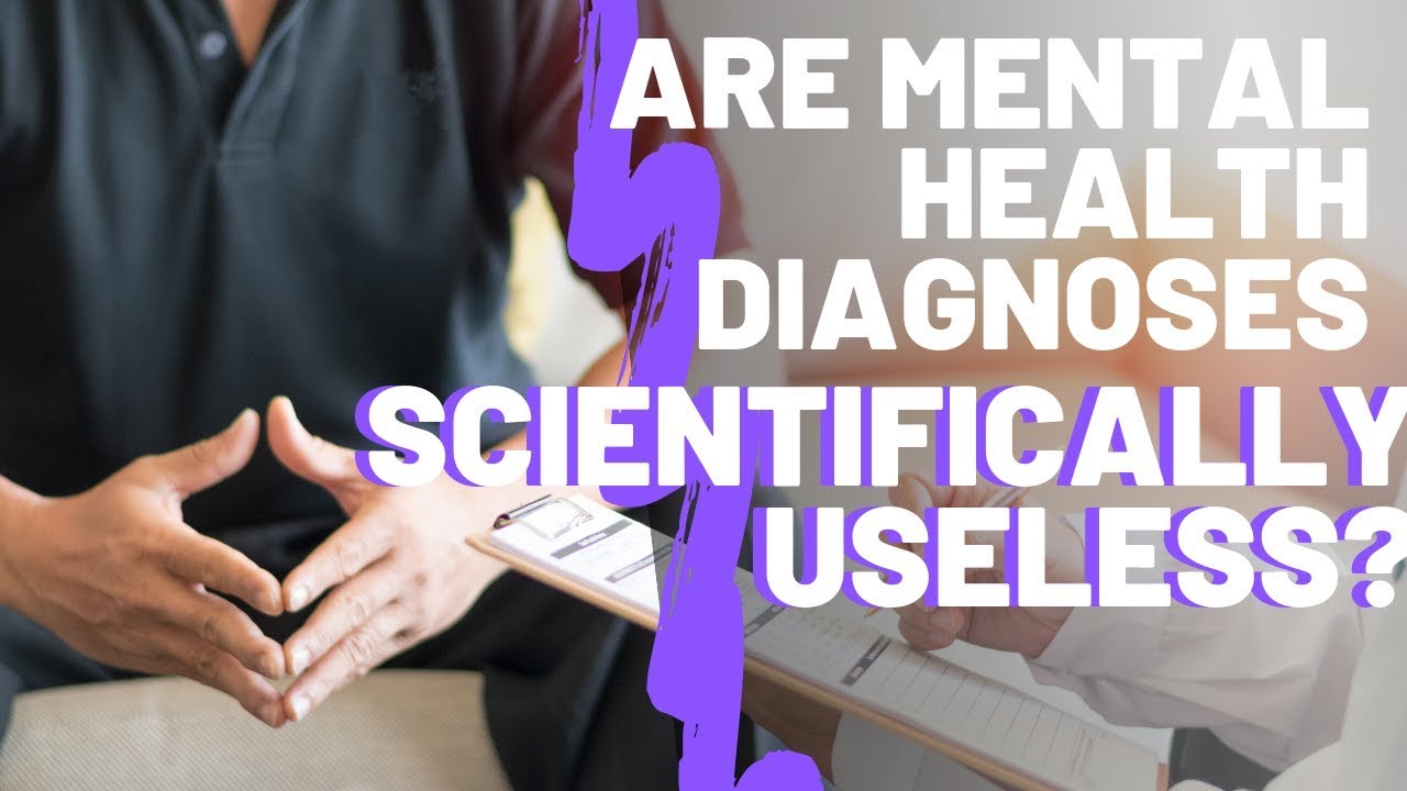 Is a Psychiatric Diagnosis 'Scientifically Useless'? Science Says Yes.