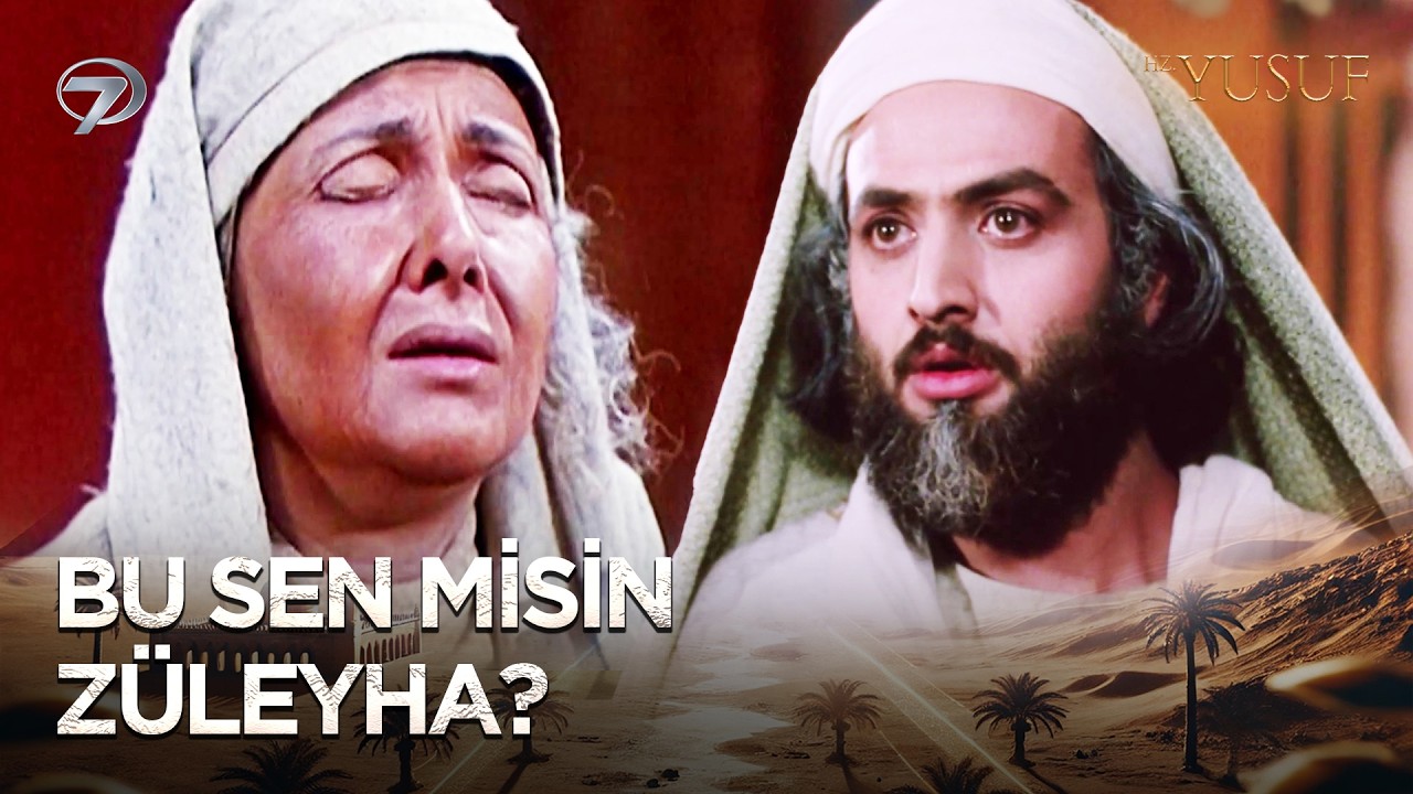 Züleyha Ve Hz. Yusuf'un Destansı Kavuşması | Hz. Yusuf