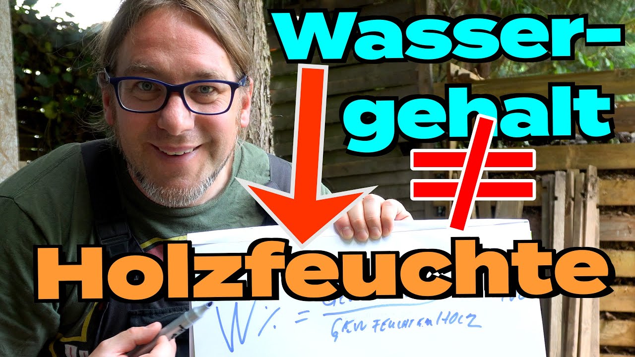Holzfeuchte missverstanden als Wassergehalt, Definition erklärt