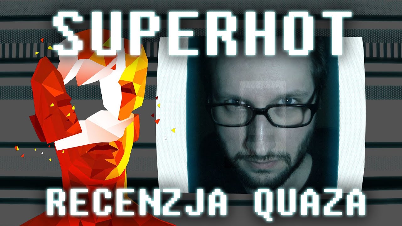 SUPERHOT - recenzja quaza