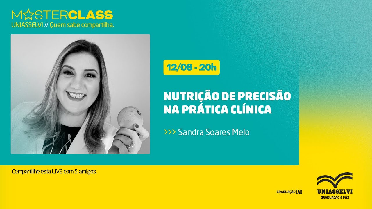 MasterClass | Nutrição de Precisão na Prática Clínica | UNIASSELVI