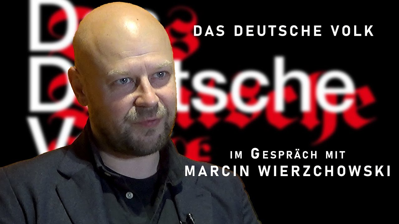 DAS DEUTSCHE VOLK - Im Gespräch mit Marcin Wierzchowski (German)