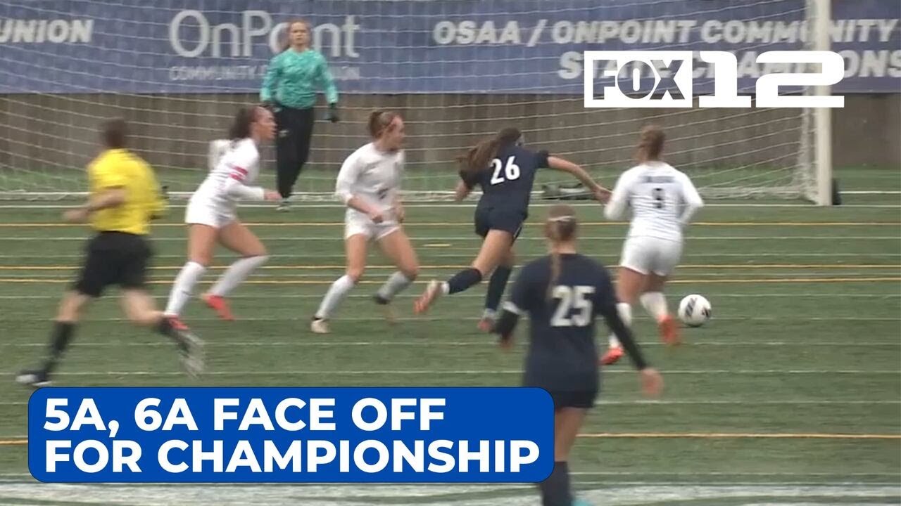 5A, 6A schools face off in Hillsboro to become Oregon state soccer champs