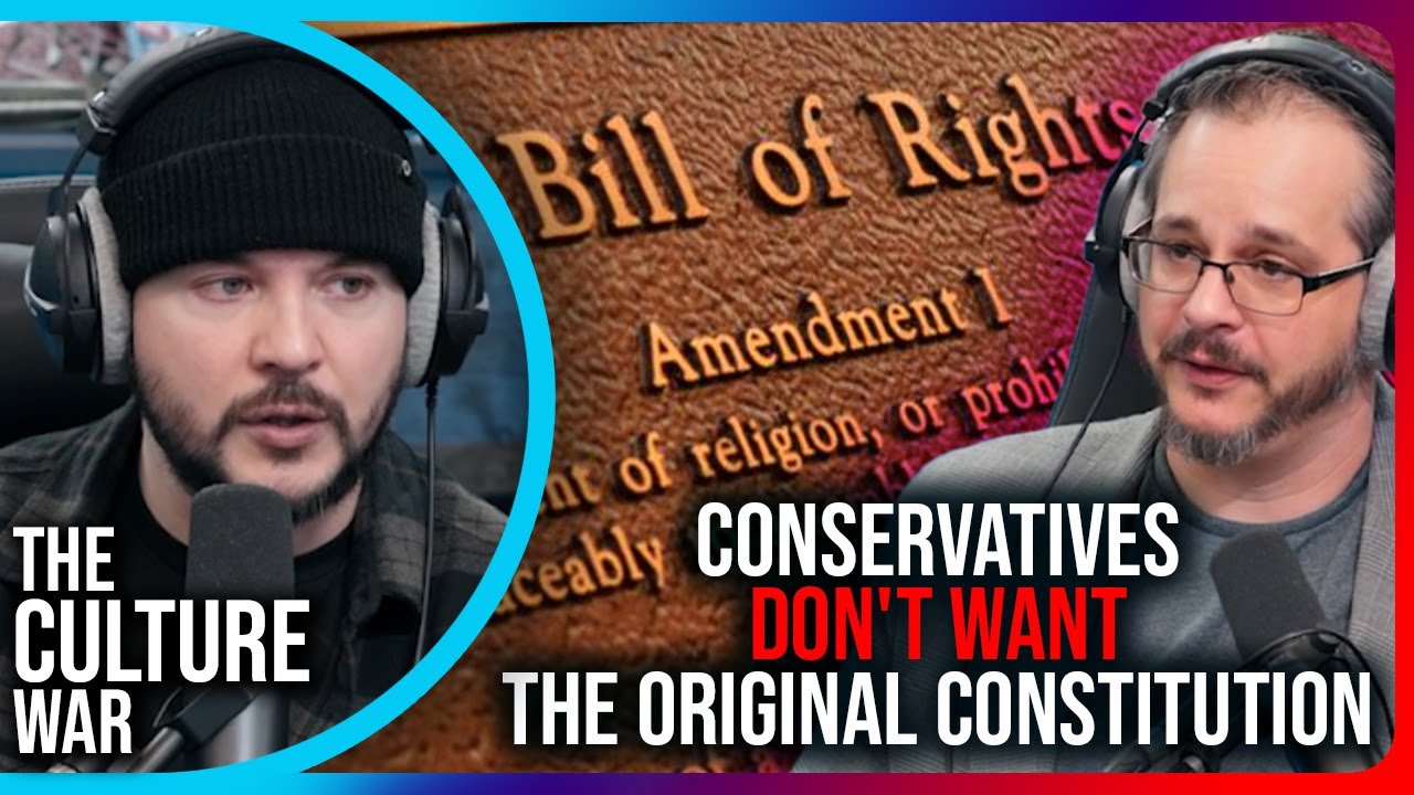Conservatives DON'T WANT The Original Constitution