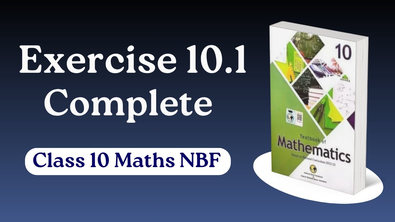 Class 10 Math Chapter 10 Exercise 10.1 New Book NBF - Ex 10.1 Class 10 math - FBISE