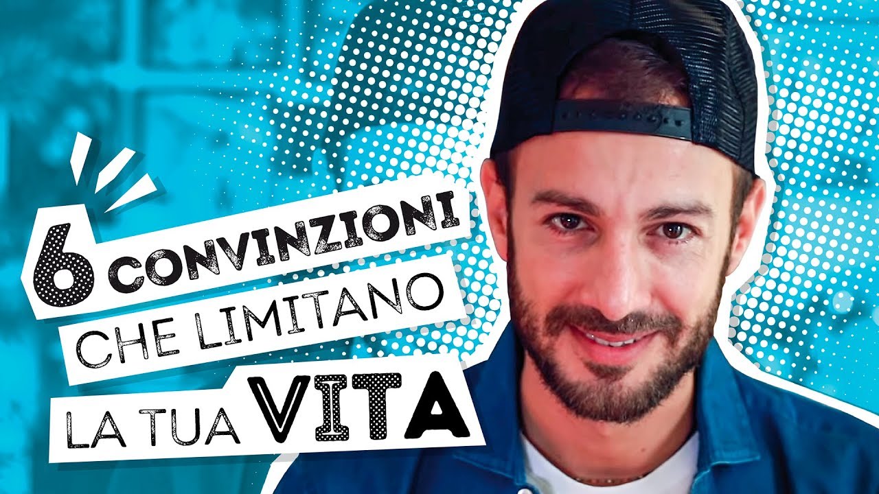 6 Convinzioni che LIMITANO la tua vita!