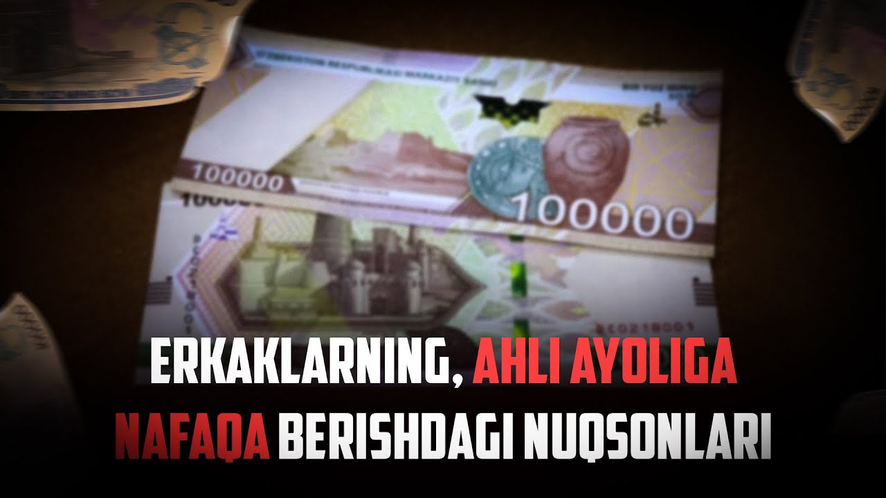 Erkaklarning, ahli ayoliga nafaqa berishdagi nuqsonlari