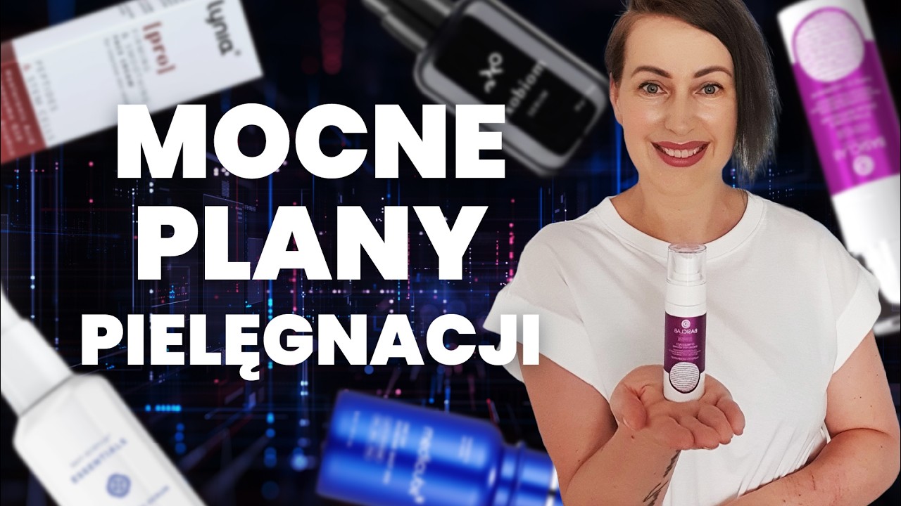 PLANY PIELĘGNACJI! Składniki przyszłości w codziennej rutynie