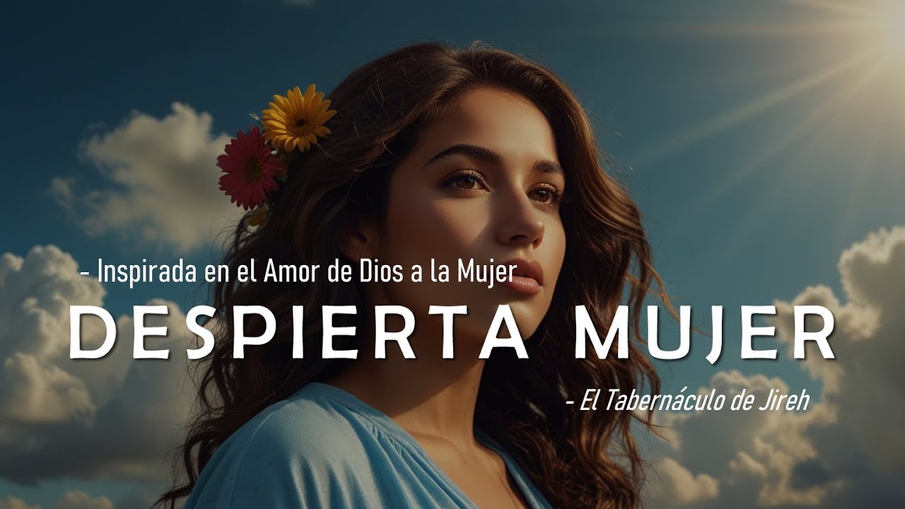 Despierta Mujer | No Dejes Que el Mundo Robe tu Grandeza. Siente Esta Balada Cristiana en tu Corazón