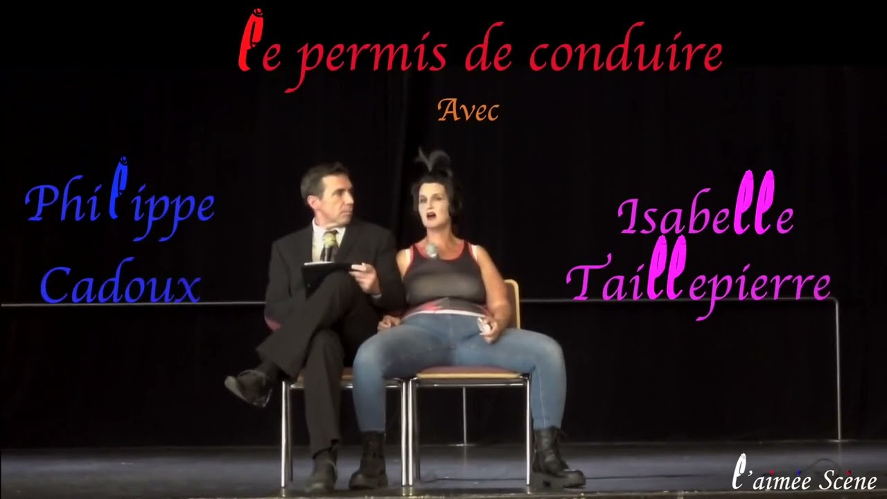 Philippe Cadoux & Isabelle Taillepierre dans : Le permis conduire